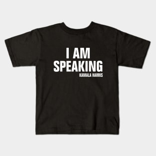 I AM SPEAKING Kids T-Shirt